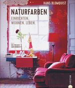 ISBN 9783959610964: Naturfarben - Einrichten. Wohnen. Leben.