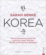 Sarah Henke: Kochbuch: Sarah Henke. Kore Sarah Henke: Kochbuch: Sarah Henke. Kore