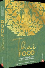 Angkana Neumayer: Thai Food | 75 authent Angkana Neumayer: Thai Food | 75 authent