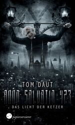 ISBN 9783959623049: Anno Salvatio 423 - Das Licht der Ketzer