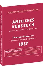 ISBN 9783959664950: Kursbuch der Deutschen Reichsbahn - Sommerfahrplan 1957 - Gültig vom 2.Juni–28. September 1957