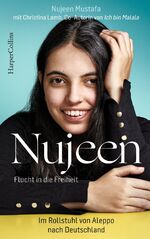 ISBN 9783959670753: Nujeen - Flucht in die Freiheit : im Rollstuhl von Aleppo nach Deutschland. Nujeen Mustafa mit Christina Lamb ; aus dem Englischen von Friedrich Pflüger und Wolfram Ströle / HarperCollins ; Band 100054