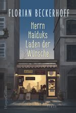 ISBN 9783959672641: Herrn Haiduks Laden der Wünsche