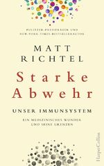 ISBN 9783959673501: Starke Abwehr - Unser Immunsystem. Ein medizinisches Wunder und seine Grenzen.