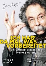 ISBN 9783959720908: Ich hab' da mal was vorbereitet - Ein Glückspilz packt aus - Meine Biografie