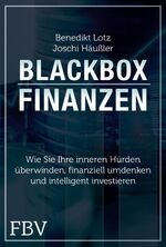 ISBN 9783959721646: Blackbox Finanzen - Was Sie jetzt brauchen, um sich bei der Geldanlage den Durchblick zu verschaffen