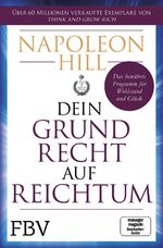 ISBN 9783959722162: Dein Grundrecht auf Reichtum - Das bewährte Programm für Wohlstand und Glück