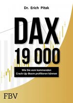 ISBN 9783959723657: DAX 19 000 - Wie sie vom kommenden Crack-Up-Boom profitieren können