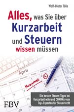 ISBN 9783959724234: Alles, was Sie über Kurzarbeit und Steuern wissen müssen - Die besten Steuer-Tipps bei Kurzarbeit während Corona vom Top-Experten für Steuerrecht