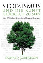 ISBN 9783959724678: Stoizismus und die Kunst, glücklich zu sein - Alte Weisheiten für moderne Herausforderungen