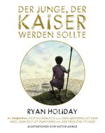 ISBN 9783959725064: Der Junge, der Kaiser werden sollte