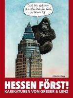 ISBN 9783959762021: HESSEN FÖRST! Karikaturen von Greser & Lenz