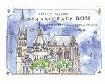 ISBN 9783959762434: Der Aachener Dom – Baugeschichte und Denkmalpflege