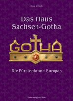 ISBN 9783959764407: Das Haus Sachsen-Gotha – Die Fürstenkrone Europas