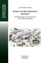 ISBN 9783959780629: Schluss mit dem Wahnsinn! Abrüsten!