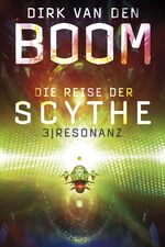 ISBN 9783959815314: Die Reise der Scythe 3 : Resonanz