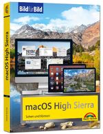 ISBN 9783959821025: macOS High Sierra Bild für Bild - die Anleitung in Bilder - ideal für Einsteiger und Umsteiger