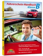 ISBN 9783959821896: Führerschein Handbuch Klasse B - Auto - top aktuell