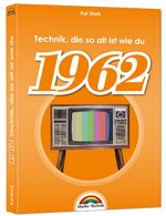 ISBN 9783959822275: 1962- Das Geburtstagsbuch zum 60. Geburtstag - Jubiläum - Jahrgang. Alles rund um Technik & Co aus deinem Geburtsjahr - komplett in Farbe - hochwertiger Druck