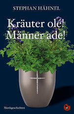 ISBN 9783959962865: Kräuter olé! Männer ade! - Mordsgeschichten