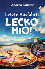 ISBN 9783959962889: Letzte Ausfahrt: Lecko Mio!