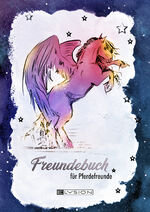 Jennifer Schreiner: Pferde-Freundebuch Jennifer Schreiner: Pferde-Freundebuch