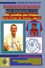 ISBN 9783960041702: Sieben freie Künste zur Rhetorik (1) - Wir schaffen den Frieden durch Pflege der Essener Umwelt!