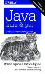 ISBN 9783960090519: Java : kurz & gut. Robert Liguori & Patricia Liguori / O'Reillys Taschenbibliothek