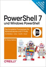 ISBN 9783960091639: PowerShell 7 und Windows PowerShell - das komplette Praxiswissen für Administratoren und IT-Profis