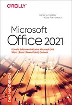 ISBN 9783960091813: Microsoft Office 2021 – Das Handbuch - Für alle Editionen inklusive Office 365 – Word, Excel, PowerPoint, Outlook