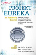 ISBN 9783960092209: Projekt Eureka bei Investments Unlimited - Der Roman über DevOps, Sicherheit, Audit, Compliance und Erfolg im digitalen Zeitalter