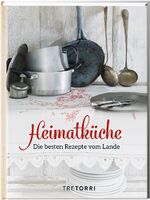 ISBN 9783960330066: Heimatküche - Die besten Rezepte vom Lande