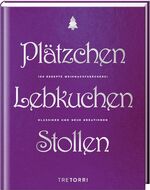 ISBN 9783960330677: Plätzchen, Lebkuchen & Stollen - 100 Rezepte Weihnachtsbäckerei - Klassiker und neue Kreationen