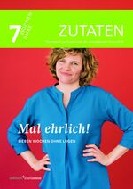 ISBN 9783960381761: Mal ehrlich! - Sieben Wochen ohne Lügen. Zutaten