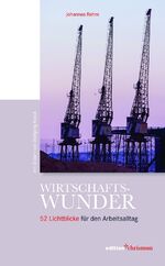 ISBN 9783960382751: Wirtschaftswunder - 52 Lichtblicke für den Arbeitsalltag