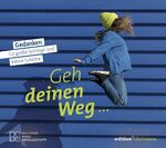 ISBN 9783960382799: Geh deinen Weg ... - Gedanken für große Sprünge und kleine Schritte