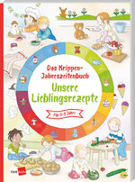 ISBN 9783960462217: Das Krippen-Jahreszeitenbuch: Unsere Lieblingsrezepte