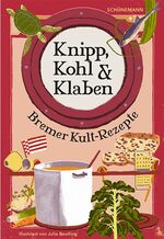 ISBN 9783960470175: Knipp, Kohl & Klaben - Bremer Kult-Rezepte