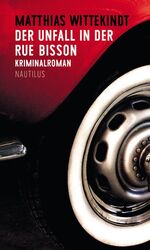 ISBN 9783960540182: Der Unfall in der Rue Bisson – Kriminalroman