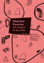 Charles Fourier: Die Freiheit in der Lie Charles Fourier: Die Freiheit in der Lie