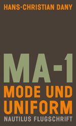 Hans-Christian Dany: MA-1. Mode und Unif Hans-Christian Dany: MA-1. Mode und Unif