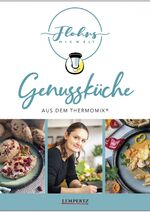 ISBN 9783960584230: Flohrs Mixwelt - Genussküche aus dem Thermomix®