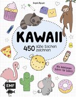 ISBN 9783960930921: Kawaii - 450 süße Sachen zeichnen / Alle Anleitungen Schritt für Schritt