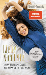 ISBN 9783960961871: Liebe Nicolette, ... - vom ersten Date bis zum letzten Kuss.  von Mademoiselle Nicolette