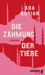 ISBN 9783961010196: Die Zähmung der Tiere – Roman