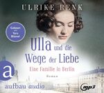 ISBN 9783961055579: Ulla und die Wege der Liebe - Eine Familie in Berlin