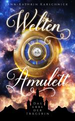 ISBN 9783961114801: Weltenamulett – Das Erbe der Trägerin
