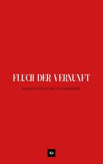 ISBN 9783961115181: Fluch der Vernunft – Roman