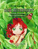 ISBN 9783961115389: Lana Minzeblatt : Die kleine Zottelelfe aus dem Kräutergarten