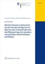 ISBN 9783961170937: Welche Chancen und Grenzen hat der Einsatz der Big Five im Rahmen des innerbetrieblichen Konfliktcoachings bei zwischenmenschlichen Persönlichkeitskonflikten?